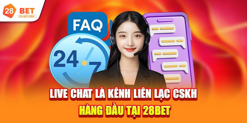 Liên Hệ 2 live chat la kenh lien lac cskh hang dau tai 28bet