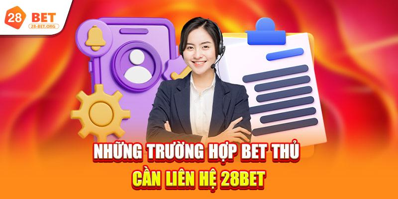 Liên Hệ 1 nhung truong hop bet thu can lien he 28bet