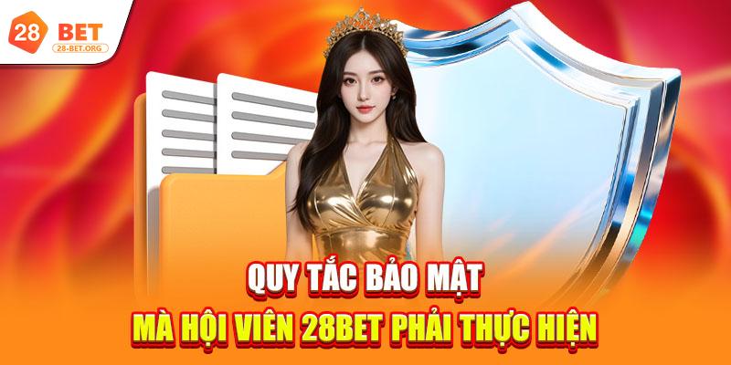 quy tac bao mat ma hoi vien 28bet can thuc hien